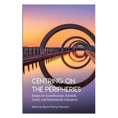 Centring on the Peripheries