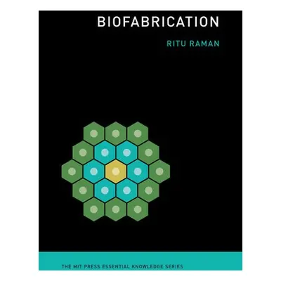 Biofabrication - Raman, Ritu