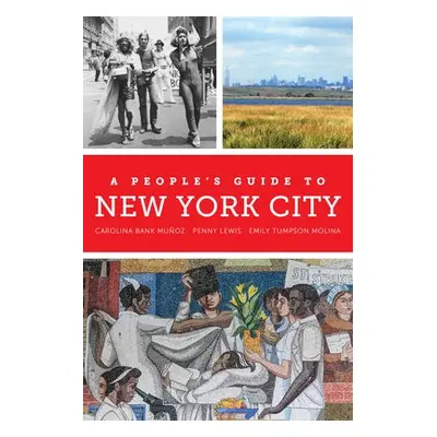 People's Guide to New York City - Bank Munoz, Carolina a Lewis, Penny a Molina, Emily Tumpson