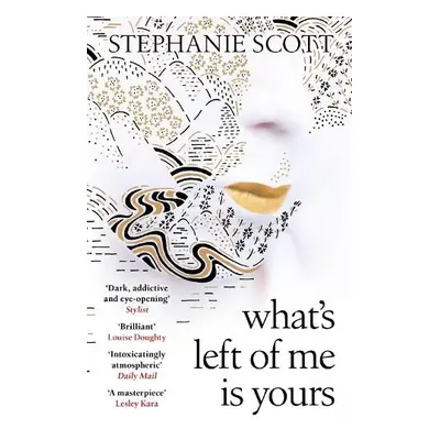 What's Left of Me is Yours - Scott, Stephanie