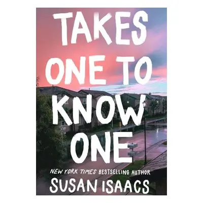 Takes One To Know One - Isaacs, Susan