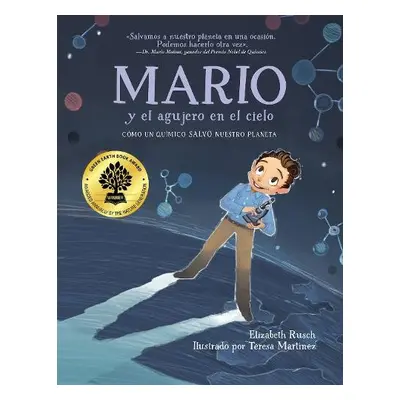 Mario y el agujero en el cielo / Mario and the Hole in the Sky - Rusch, Elizabeth a Martinez, Te