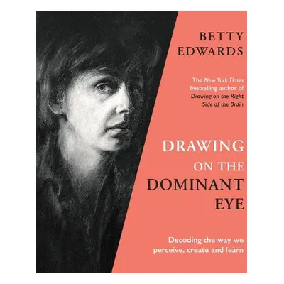 Drawing on the Dominant Eye - Edwards, Betty