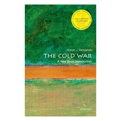 Cold War: A Very Short Introduction - McMahon, Robert J., PhD (Ralph D. Mershon Professor of His