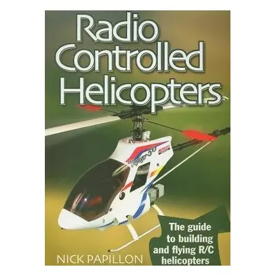 Radio Controlled Helicopters - Papillon, Nick