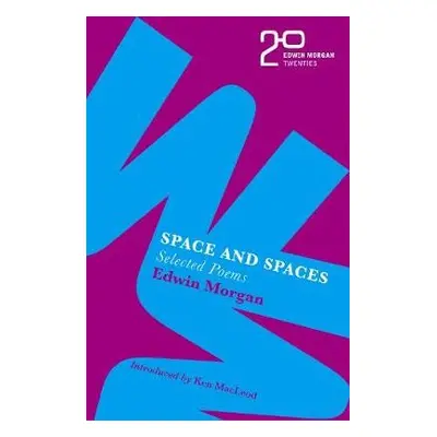 Edwin Morgan Twenties: Space and Spaces - Morgan, Edwin