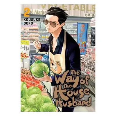 Way of the Househusband, Vol. 2 - Oono, Kousuke