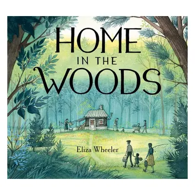 Home in the Woods - Wheeler, Eliza