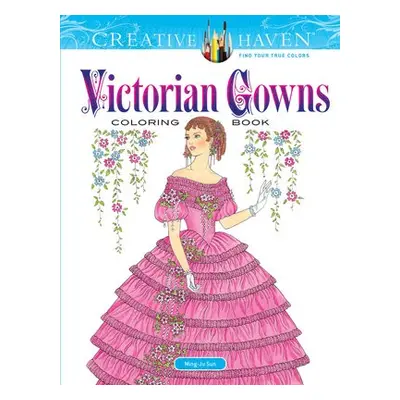 Creative Haven Victorian Gowns Coloring Book - Sun, Ming-Ju