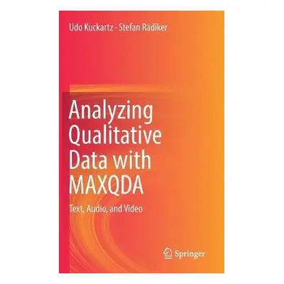 Analyzing Qualitative Data with MAXQDA - Kuckartz, Udo a Radiker, Stefan