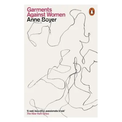 Garments Against Women - Boyer, Anne