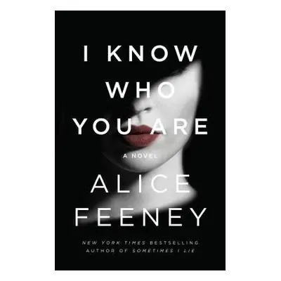 I Know Who You Are - Feeney, Alice