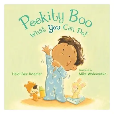 Peekity Boo - What You Can Do! - Roemer, Heidi Bee