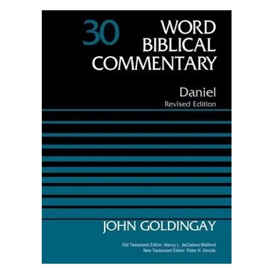 Daniel, Volume 30 - Goldingay, Dr. John