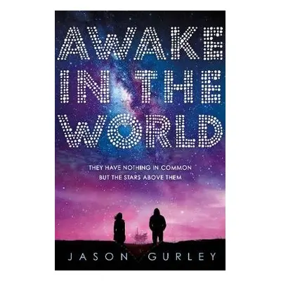 Awake in the World - Gurley, Jason