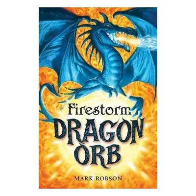 Dragon Orb: Firestorm - Robson, Mark