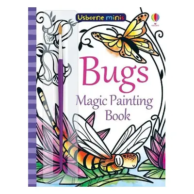 Bugs Magic Painting Book - Watt, Fiona