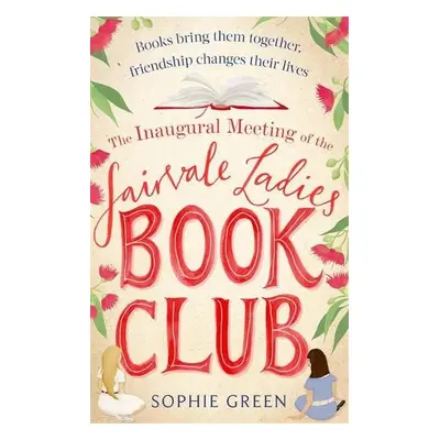 Inaugural Meeting of the Fairvale Ladies Book Club - Green, Sophie