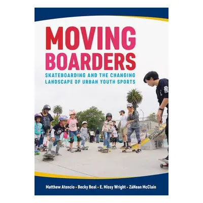 Moving Boarders - Atencio, Matthew a Beal, Becky a Wright, E. Missy a McClain, ZaNean