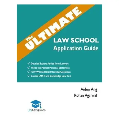 Ultimate Law School Application Guide - Ang, Aiden