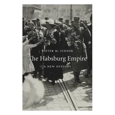 Habsburg Empire - Judson, Pieter M.