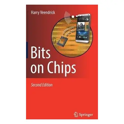 Bits on Chips - Veendrick, Harry