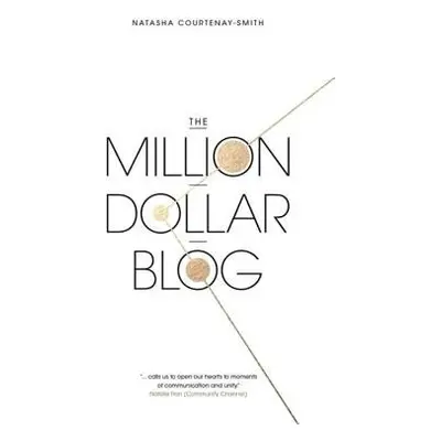 Million Dollar Blog - Courtenay-Smith, Natasha