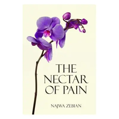 Nectar of Pain - Zebian, Najwa