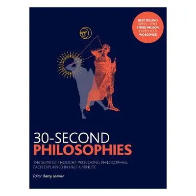 30-Second Philosophies - Baggini, Julian a Law, Stephen