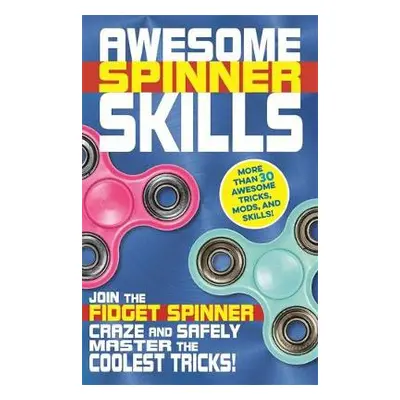 Awesome Spinner Skills - Owen, Weldon