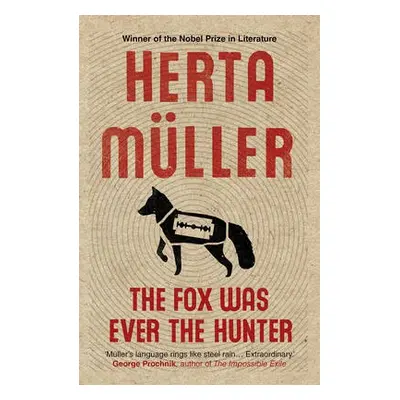 Fox Was Ever the Hunter - Muller, Herta (Y)