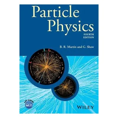 Particle Physics - Martin, Brian R. (University College, London) a Shaw, Graham (University of M