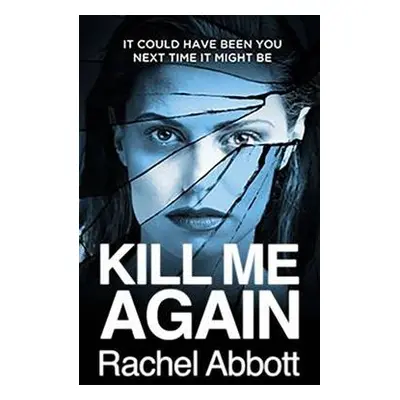 Kill Me Again - Abbott, Rachel