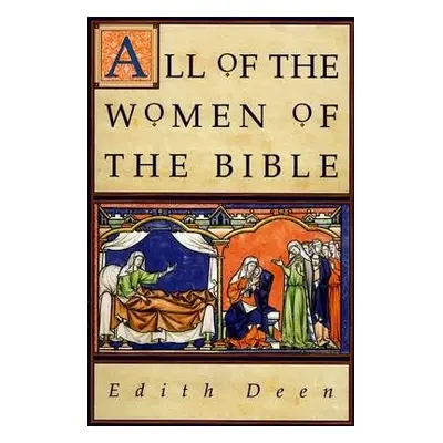 All of the Women of the Bible - Deen, Edith