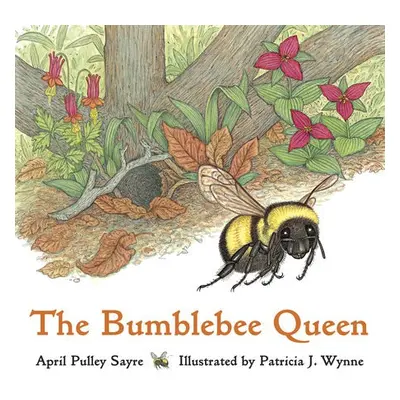 Bumblebee Queen - Sayre, April Pulley