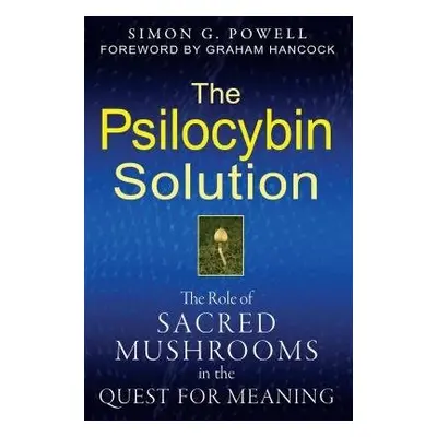 Psilocybin Solution - Powell, Simon G.