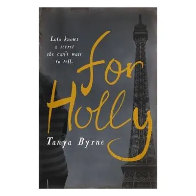 For Holly - Byrne, Tanya