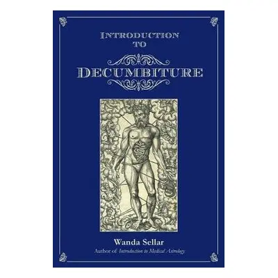 Introduction to Decumbiture - Sellar, Wanda