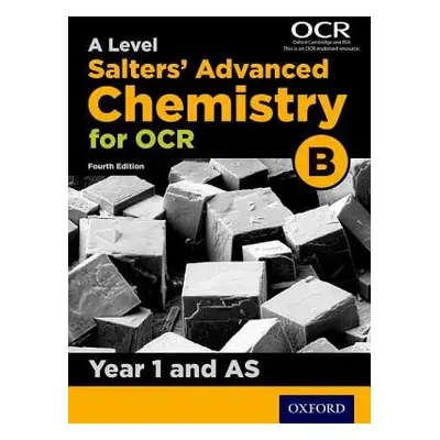 A Level Salters Advanced Chemistry for OCR B: Year 1 and AS