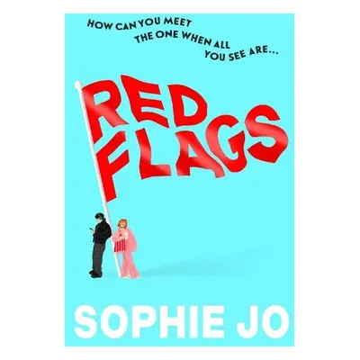 Red Flags - Jo, Sophie