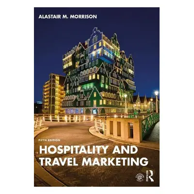 Hospitality and Travel Marketing - Morrison, Alastair M.