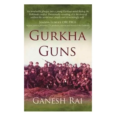 Gurkha Guns - Rai, Ganesh