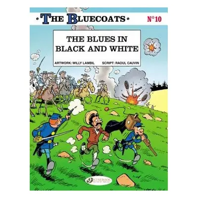 Bluecoats Vol. 10: The Blues in Black and White - Cauvin, Raoul