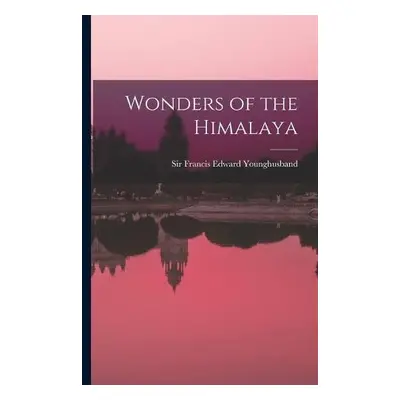 Wonders of the Himalaya