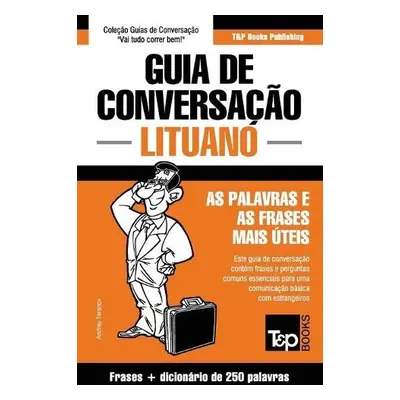 Guia de Conversacao Portugues-Lituano e mini dicionario 250 palavras - Taranov, Andrey