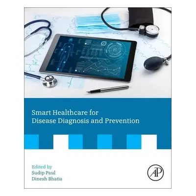 Smart Healthcare for Disease Diagnosis and Prevention