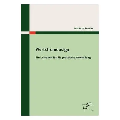 Wertstromdesign - Stadler, Matthias