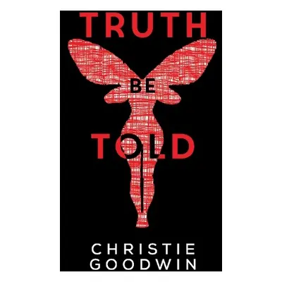 Truth be Told - Goodwin, Christie