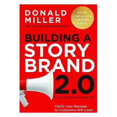 Building a StoryBrand 2.0 - Miller, Donald