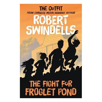 Fight for Froglet Pond - Swindells, Robert